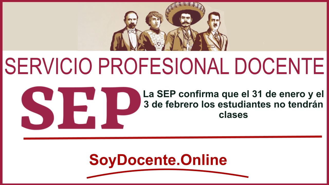 La SEP confirma que el 31 de enero y el 3 de febrero los estudiantes no tendrán clases