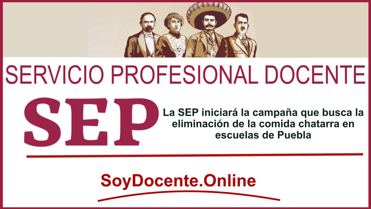 La SEP iniciará la campaña que busca la eliminación de la comida chatarra en escuelas de Puebla