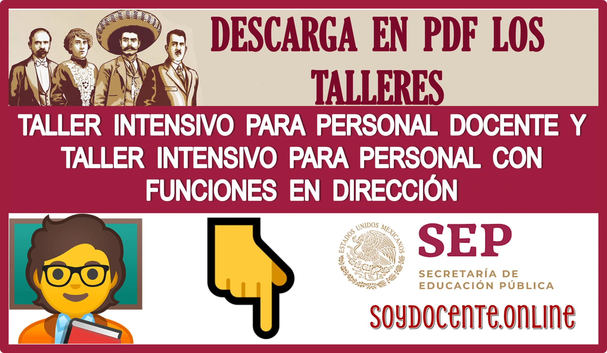 DESCARGA EN PDF LOS TALLERES DE: TALLER INTENSIVO PARA PERSONAL DOCENTE Y TALLER INTENSIVO PARA PERSONAL CON FUNCIONES DE DIRECCIÓN  