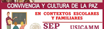 DIPLOMADO | CONVIVENCIA Y CULTURA DE LA PAZ EN CONTEXTOS ESCOLARES Y FAMILIARES | APROBADO POR LA USICAMM