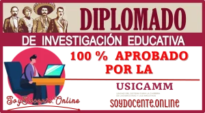 DIPLOMADO DE INVESTIGACIÓN EDUCATIVA | 100% APROBADO POR LA USICAMM