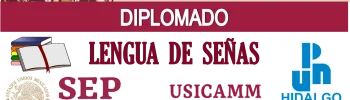 DIPLOMADO | LENGUA DE SEÑAS MEXICANAS | UPN - HIDALGO | USICAMM