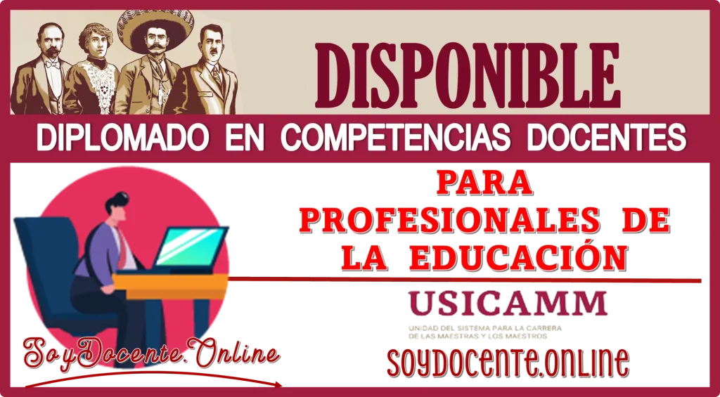 DISPONIBLE EL DIPLOMADO EN COMPETENCIAS DOCENTES PARA PROFESIONALES DE LA EDUCACIÓN | USICAMM