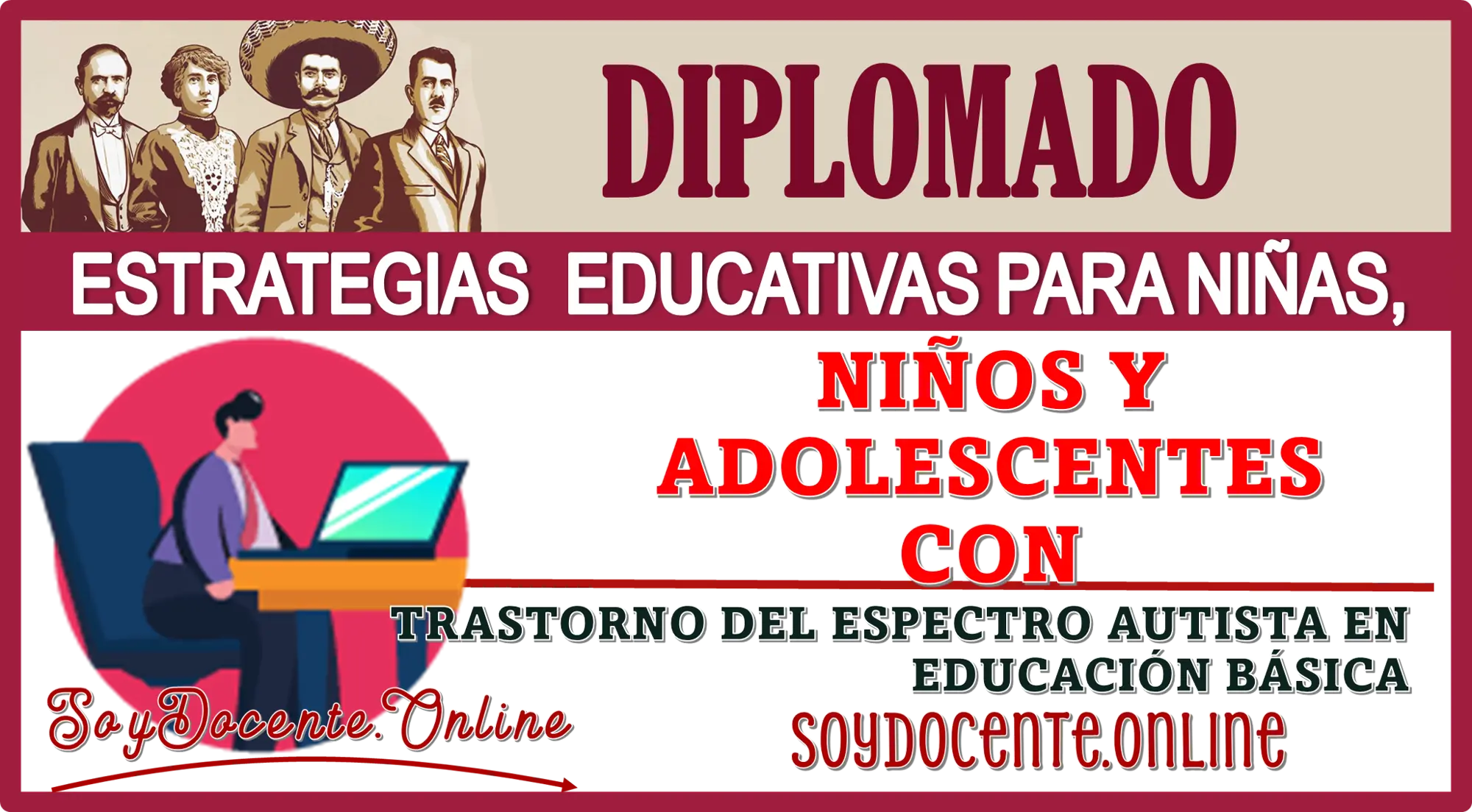 DOPLOMADO | ESTRATEGIAS EDUCATIVA PARA NIÑAS, NIÑOS Y ADOLESCENTES CON TRANSTORNO  DEL ESPECTRO AUTISTA EN EDUCACIÓN BÁSICA 