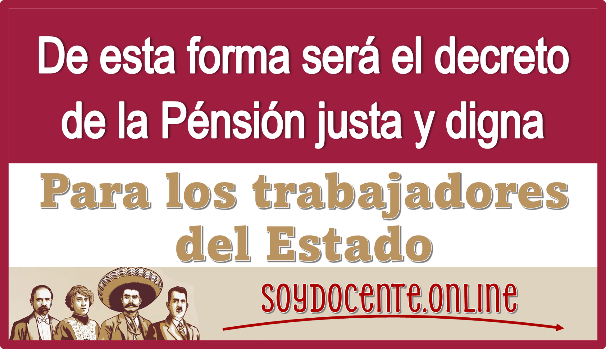De esta forma será el decreto de la pensión justa y digna para los trabajadores del Estado 