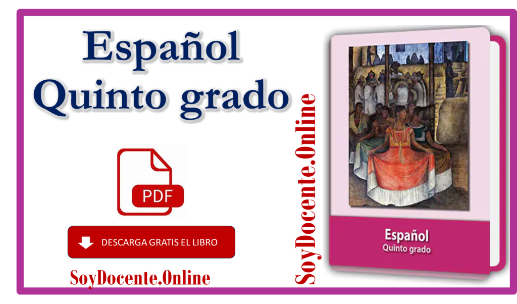 Descarga Libro De Español Quinto Grado De Primaria, Obra De La SEP ...