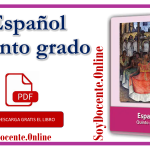 Descarga Libro de Español quinto grado de Primaria, obra de la SEP, distribuido por la CONALITEG. Gratis en PDF.