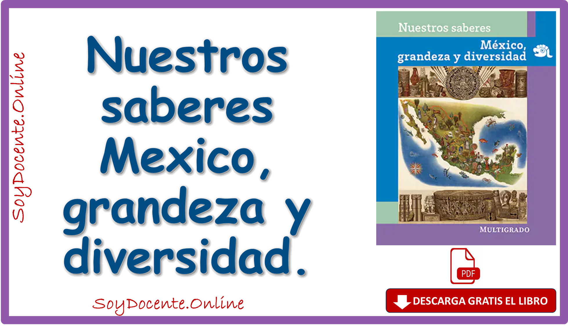 Descarga Libro de Nuestros saberes México, Grandeza y diversidad, quinto grado de Primaria de la SEP, distribuido por la CONALITEG, en PDF gratuito.