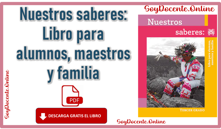 ¿Quieres Descargar Gratis El Libro De Nuestros Saberes Para Alumnos ...