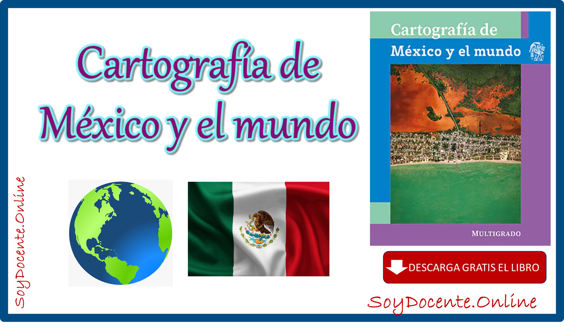 Descarga en PDF el Libro de Cartografía de México y el mundo de quinto de Primaria obra oficial de la SEP, distribuido por la CONALITEG. Gratis