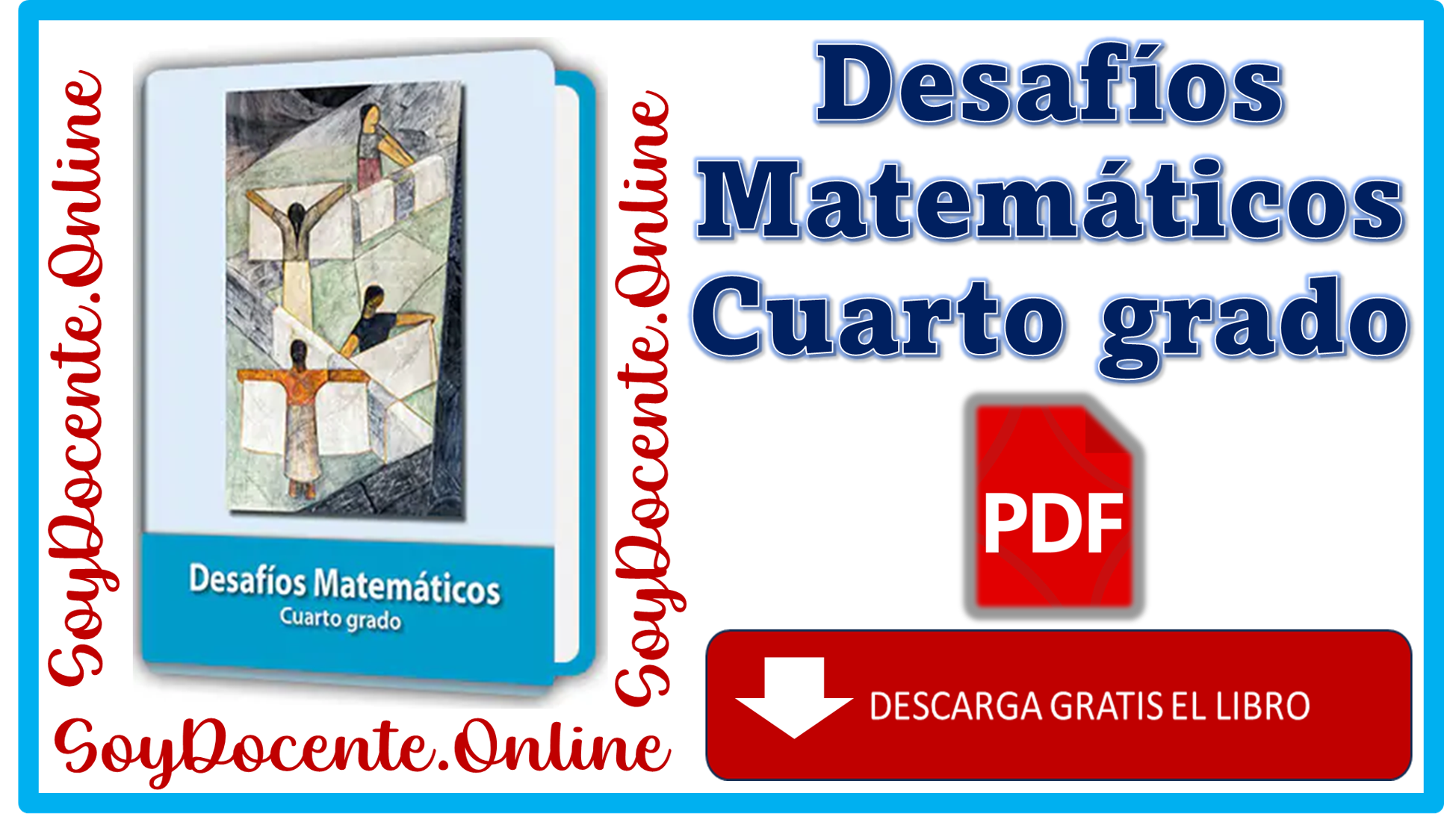 Descarga en PDF el Libro de Desafíos Matemáticos cuarto grado de Primaria, obra de la SEP, distribuido por CONALITEG.