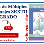 Descarga en PDF el Libro de Múltiples lenguajes sexto grado de Primaria obra de la SEP, distribuido por la CONALITEG.