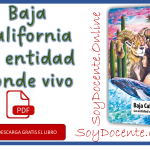 Descarga gratis el Libro de Baja California La entidad donde vivo tercer grado de Primaria obra de la SEP, contribuido por la CONALITEG. 