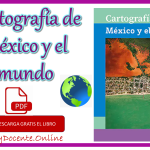 Descarga gratis el Libro de Cartografía de México y el mundo cuarto grado de Primaria, escrito por la SEP, distribuido por la CONALITEG, ahora en PDF.