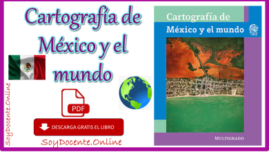 Descarga gratis el Libro de Cartografía de México y el mundo cuarto grado de Primaria, escrito por la SEP, distribuido por la CONALITEG, ahora en PDF.