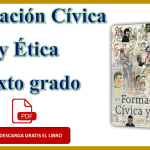 Descarga gratis el Libro de Formación Cívica y Ética sexto grado de Primaria por la SEP y distribuido por la CONALITEG, en PDF.