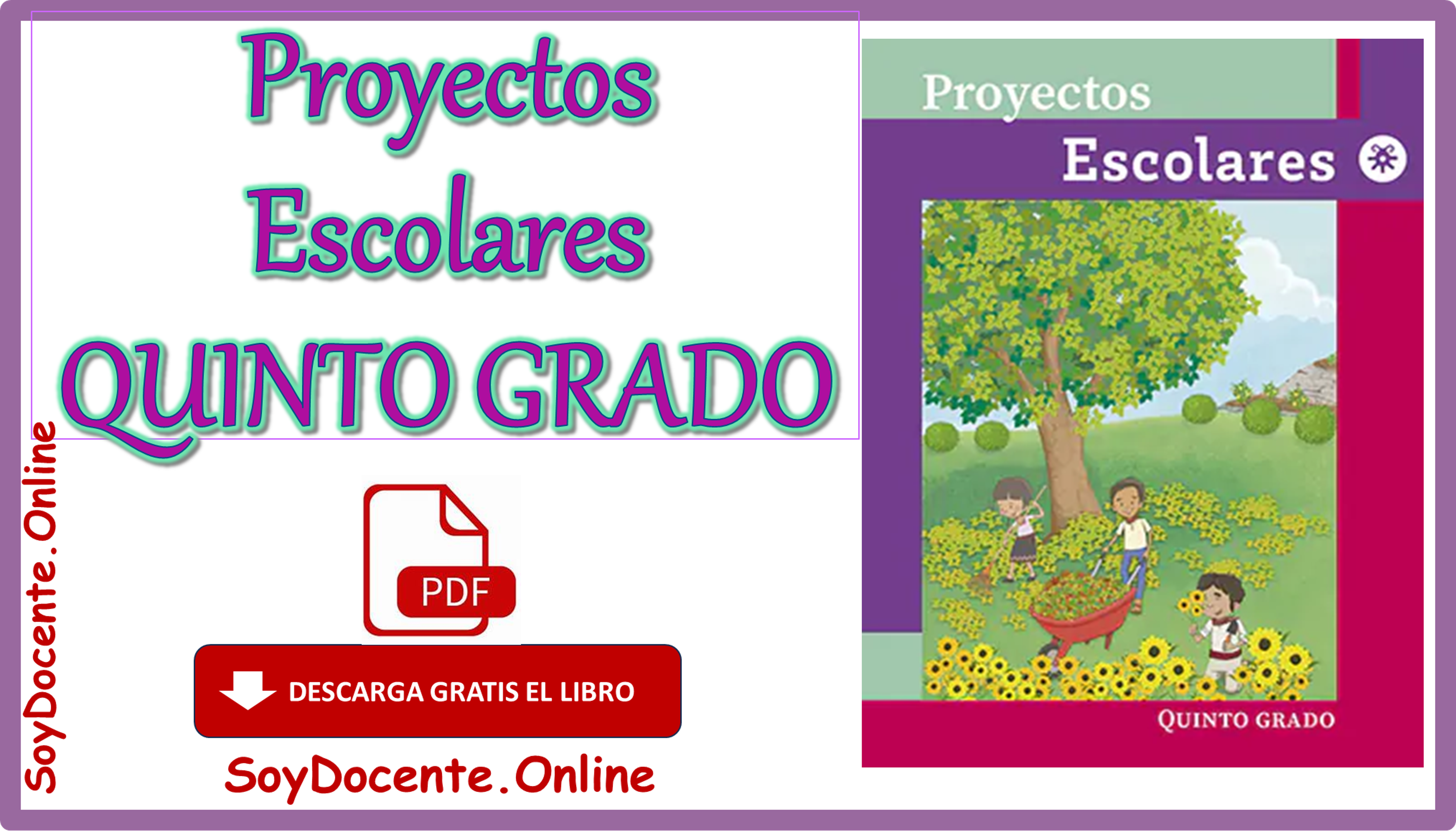 Descarga gratis el Libro de Proyectos escolares quinto grado de Primaria obra de la SEP distribuido por CONALITEG, en PDF.