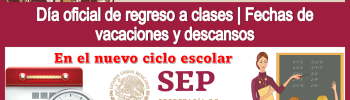 Día oficial de regreso a clases | Fechas de vacaciones y descansos en el nuevo ciclo escolar 