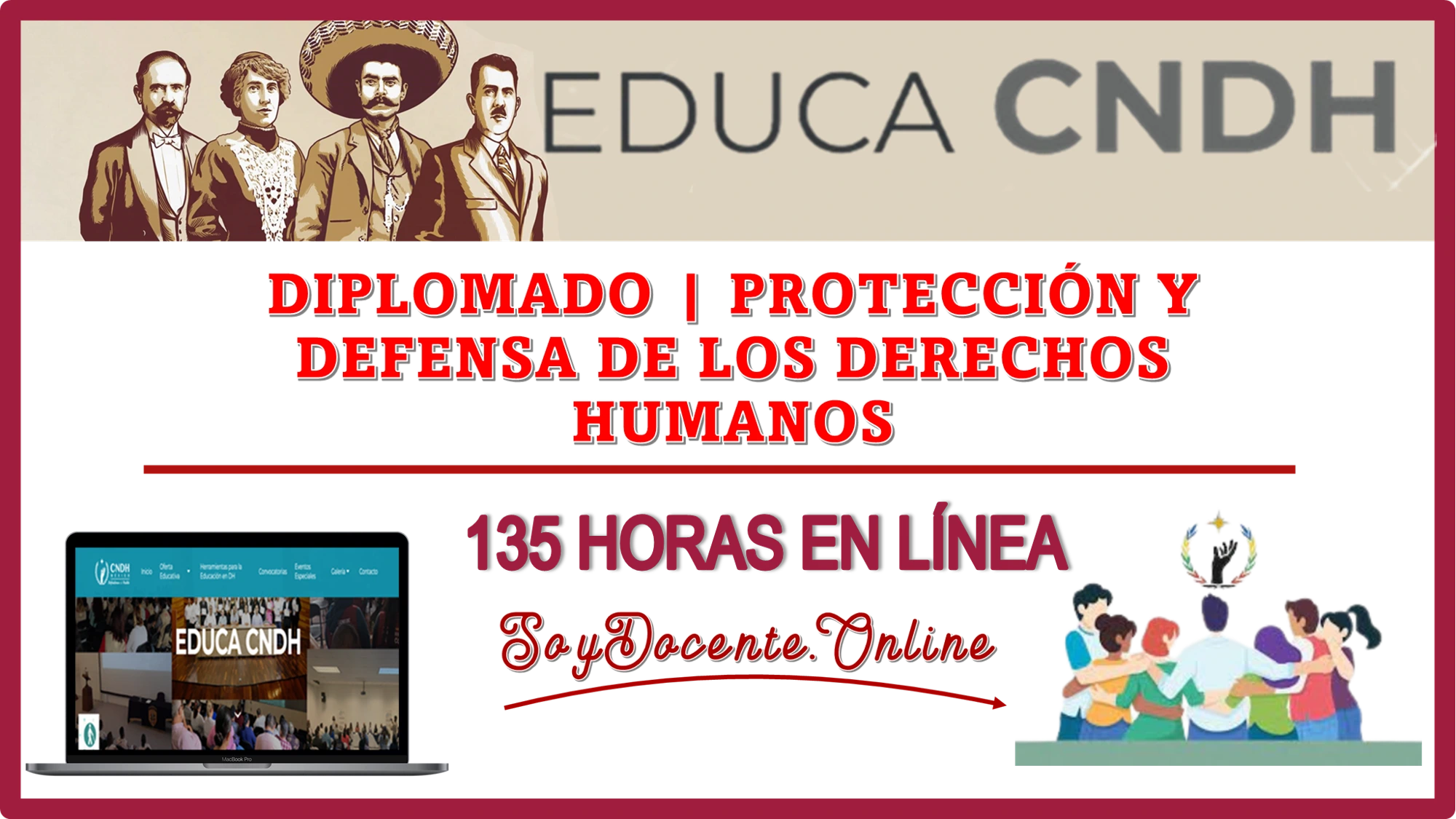 📢👭👨🏾‍🤝‍👨🏻💡 EDUCA CNH | DIPLOMADO | PROTECCIÓN Y DEFENSA DE LOS DERECHOS HUMANOS | 135 HORAS EN LÍNEA 📢👭👨🏾‍🤝‍👨🏻💡