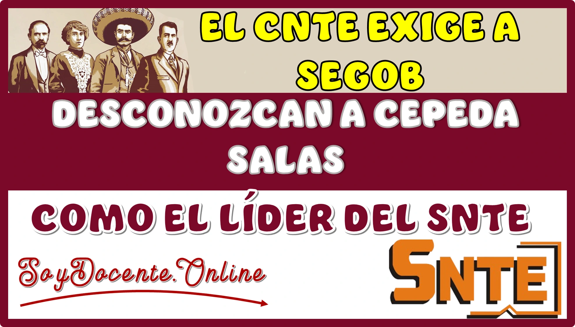 EL CNTE EXIGE A SEGOB QUE DESCONOZCA A CEPEDA SALAS COMO EL LÍDER DEL SNTE 