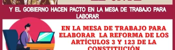 EL CNTE Y EL GOBIERNO HACEN PACTO EN LA MESA DE TRABAJO PARA ELABORAR LA REFORMA DE LOS ARTÍCULOS 3 Y 123 DE LA CONSTITUCIÓN