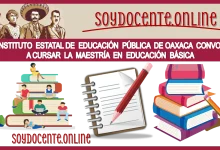 EL INSTITUTO ESTATAL DE EDUCACIÓN PÚBLICA DE OAXACA CONVOCAN A CURSAR LA MAESTRÍA EN EDUCACIÓN BÁSICA 