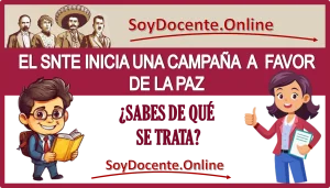 EL SNTE INICIA UNA CAMPAÑA A FAVOR DE LA PAZ | ¿YA SABES DE QUÉ SE TRATA?