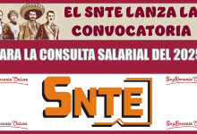 EL SNTE LANZA LA CONVOCATORIA PARA LA CONSULTA SALARIAL DEL 2025 | ¡TIENES QUÉ CHECAR ESTO!