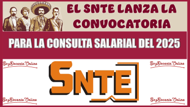 EL SNTE LANZA LA CONVOCATORIA PARA LA CONSULTA SALARIAL DEL 2025 | ¡TIENES QUÉ CHECAR ESTO!