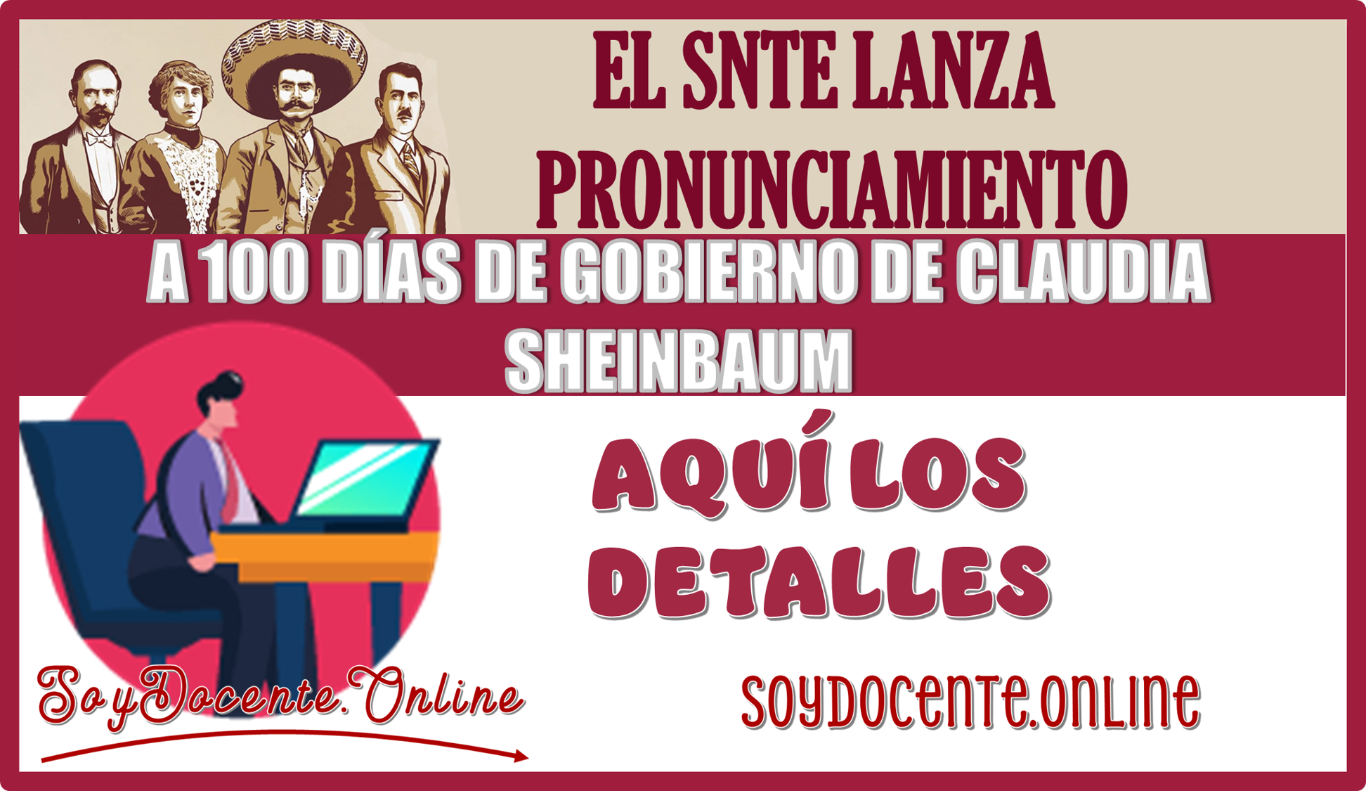 EL SNTE LANZA PRONUNCIAMIENTO A 100 DÍAS DE GOBIERNO DE CLAUDIA SHEINBAUM 