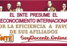 EL SNTE PRESUME EL RECONOCIMIENTO INTERNACIONAL POR LA EFICIENCIA A FAVOR DE SUS AFILIADOS… AQUÍ TIENES LOS DETALLES 