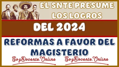 EL SNTE PRESUME LOS LOGROS DEL 2024 | REFORMAS A FAVOR DEL MAGISTERIO