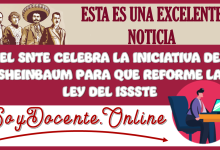 ESTA ES UNA EXCELENTE NOTICIA: EL SNTE CELEBRA LA INICIATIVA DE SHEINBAUM PARA QUE REFORME LA LEY DEL ISSSTE