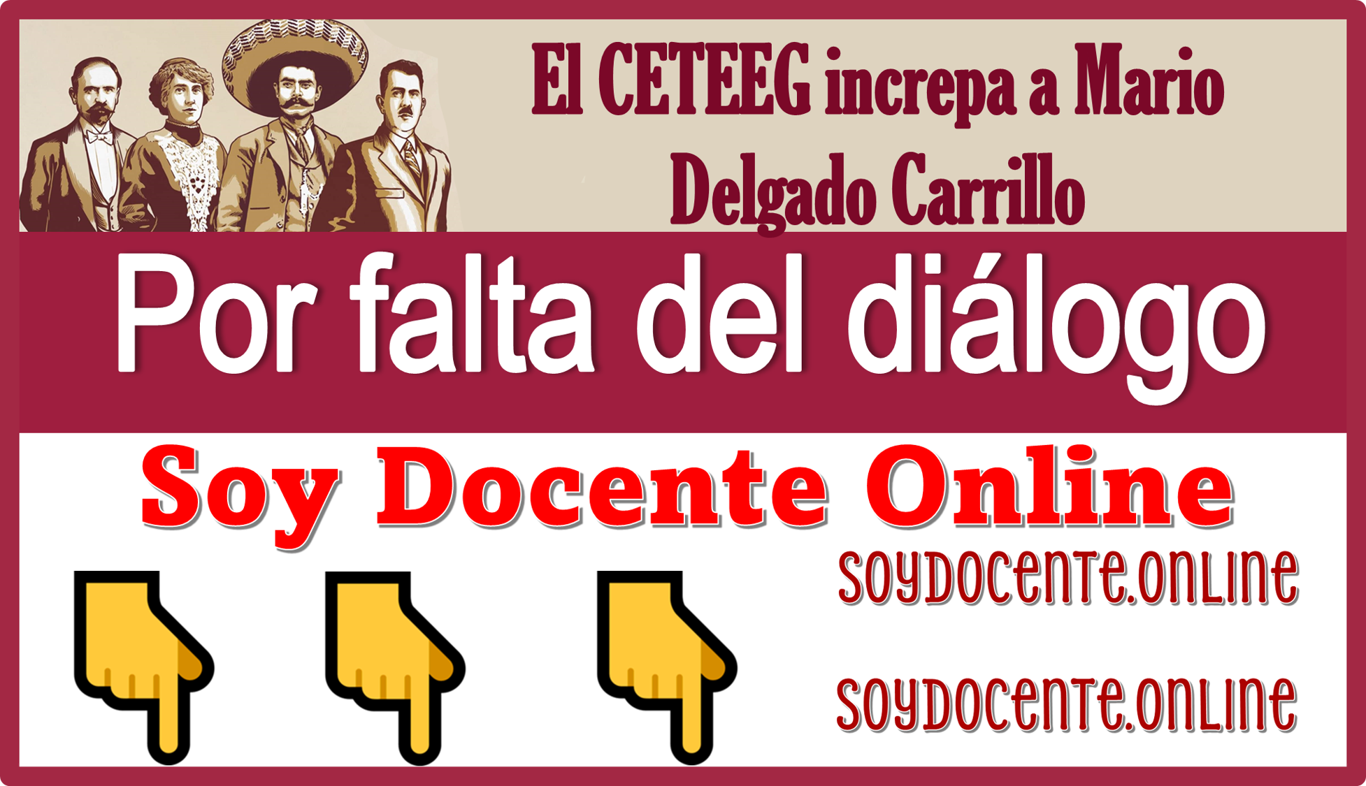 El CETEEG increpa a Mario Delgado Carrillo por falta del diálogo 