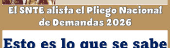 El SNTE alista el Pliego Nacional de Demandas 2026 | Esto es lo que se sabe 