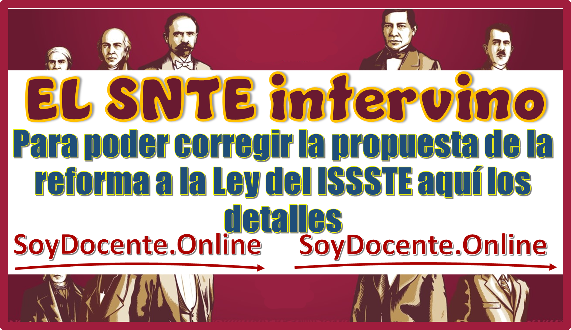 El SNTE intervino para poder corregir la propuesta de la reforma a la Ley del ISSSTE, aquí los detalles completos 