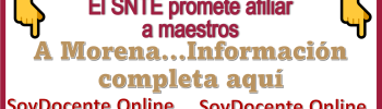 El SNTE promete afiliar a los maestros a Morena...Información completa aquí