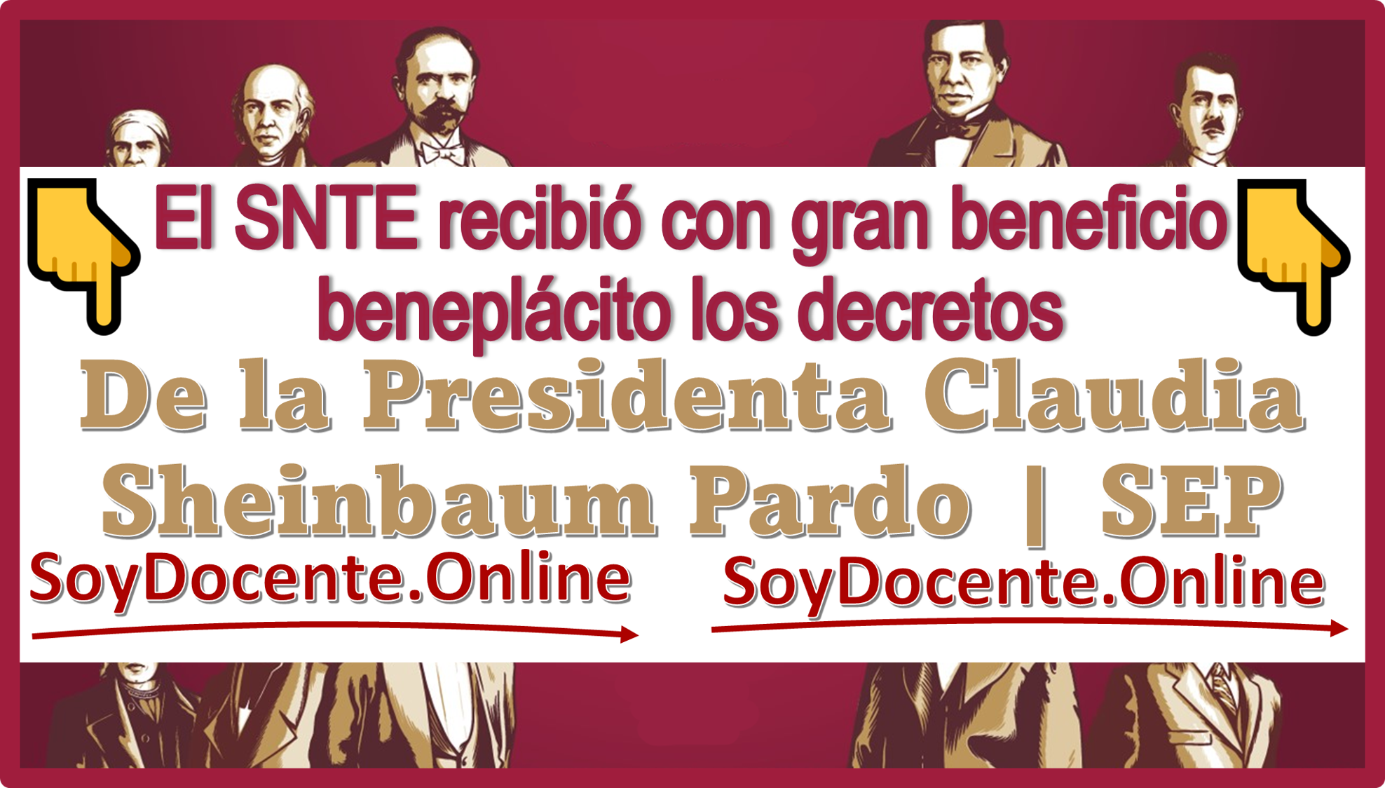 El SNTE recibió con gran beneficio beneplácito los decretos de la Presidenta Claudia Sheinbaum Pardo | SEP