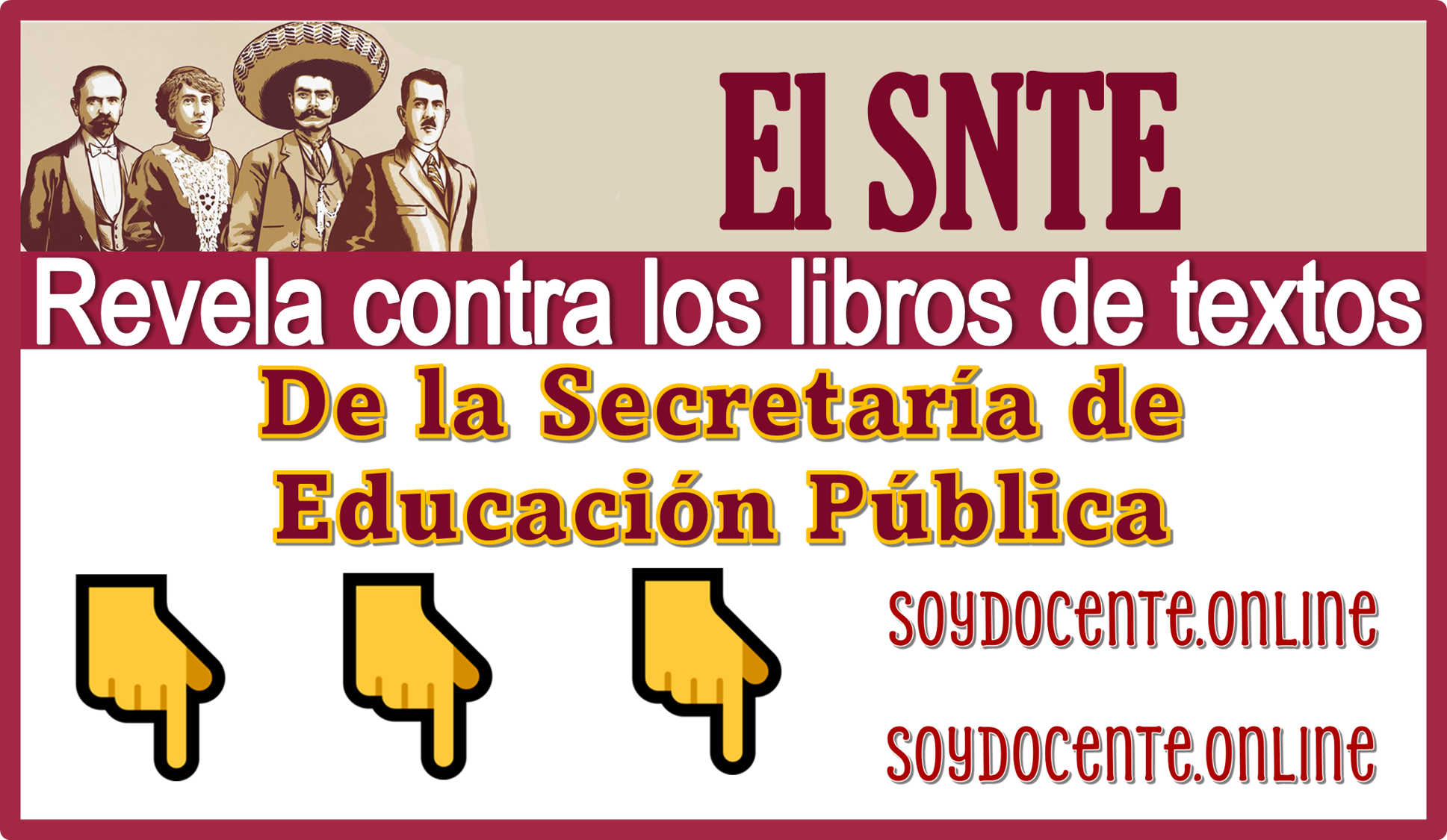 El SNTE revela contra los libros de textos de la Secretaría de Educación Pública 