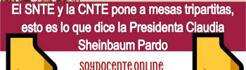 El SNTE y la CNTE pone a mesas tripartitas...Esto es lo que dice la Presidenta Claudia Sheinbaum Pardo 