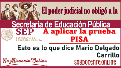 El poder judicial no obligó a la Secretaría de Educación Pública a aplicar la prueba PISA: Esto es lo que dice Mario Delgado Carrillo