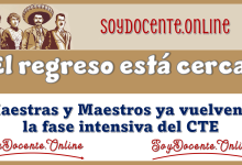 El regreso está cerca: Maestras y Maestros ya vuelven a la fase intensiva del CTE 