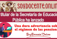 El titular de la Secretaría de Educación Pública ha lanzado una dura advertencia sobre el régimen de las pensiones
