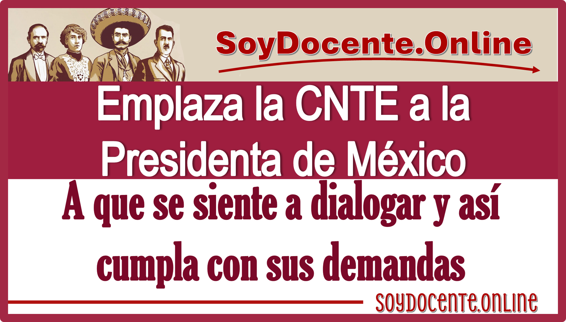 Emplaza la CNTE a la Presidenta de México a que se siente a dialogar y así cumpla con sus demandas 