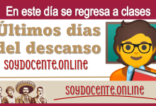 En este día se regresa a clases...Últimos días del descanso 