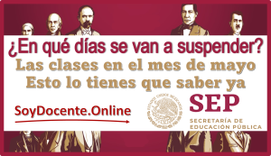 ¿En qué días se van a suspender las clases en el mes de mayo?...Esto lo tienes que saber ya 