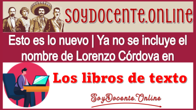 Esto es lo nuevo | Ya no se incluye el nombre de Lorenzo Córdova en los libros de texto