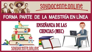 FORMA PARTE DE LA MAESTRÍA EN LÍNEA DE:  ENSEÑANZA DE LAS CIENCIAS (MEC) | UPSIN UNIVERSIDAD POLITÉCNICA DE SINALOA 