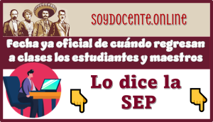 Fecha ya oficial de cuándo regresan a clases los estudiantes y maestros | Lo dice la SEP 