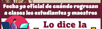 Fecha ya oficial de cuándo regresan a clases los estudiantes y maestros | Lo dice la SEP 